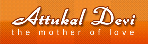 Attukal Devi - The Mother of Love